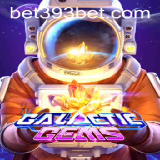 GalacticGems: The Stellar Adventure with 393bet Insight